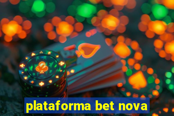 plataforma bet nova