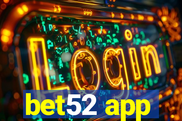 bet52 app