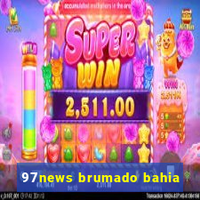 97news brumado bahia