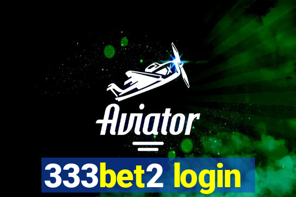 333bet2 login