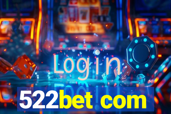 522bet com