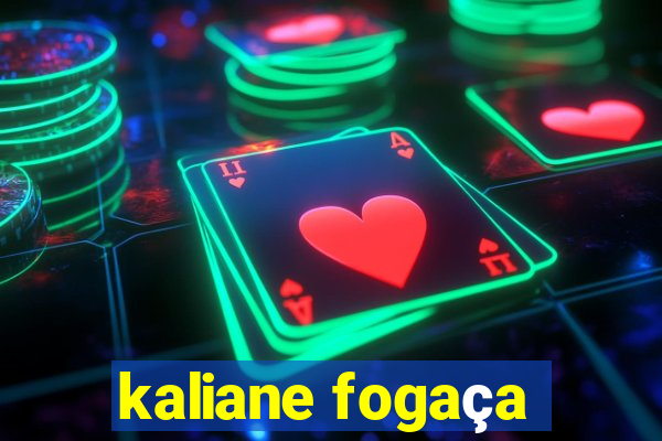 kaliane fogaça