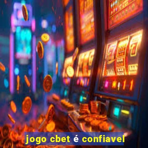 jogo cbet é confiavel