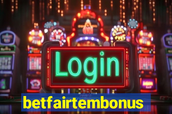 betfairtembonus