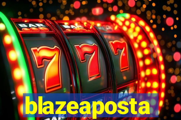 blazeaposta