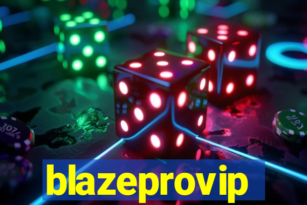 blazeprovip