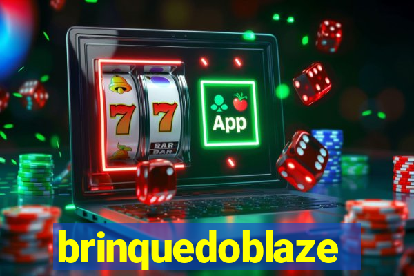 brinquedoblaze