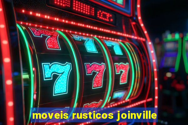 moveis rusticos joinville