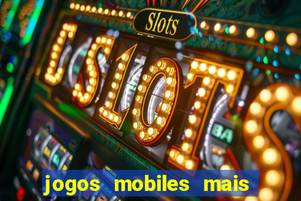 jogos mobiles mais jogados 2024