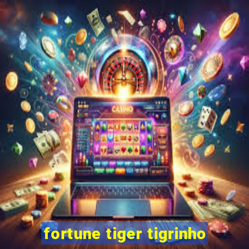 fortune tiger tigrinho