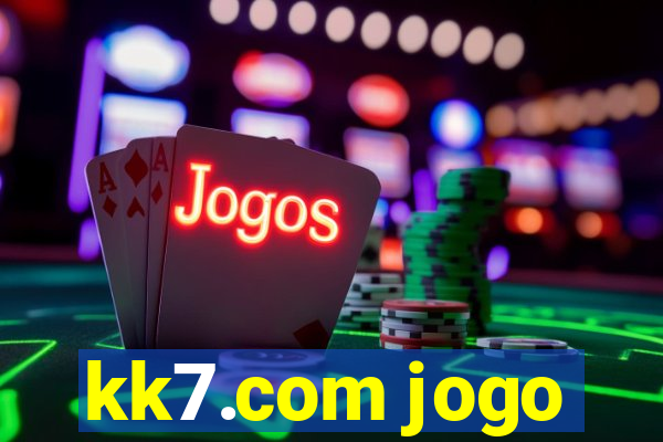 kk7.com jogo