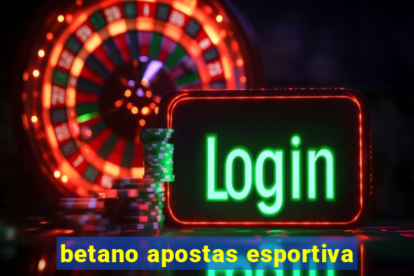 betano apostas esportiva