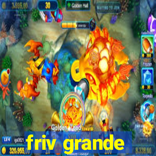 friv grande