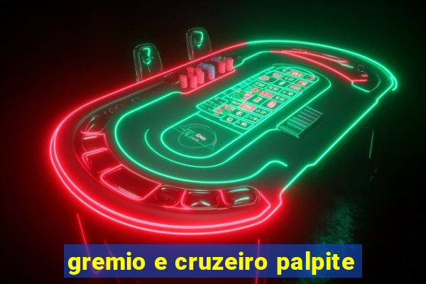 gremio e cruzeiro palpite