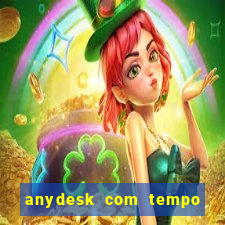 anydesk com tempo de uso