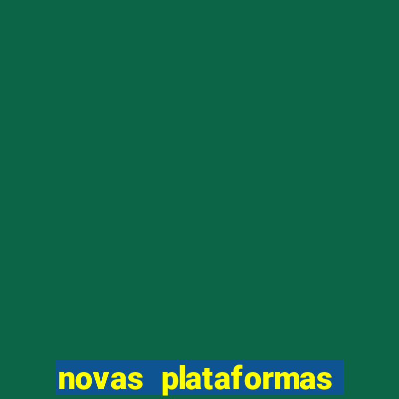 novas plataformas fortune tiger