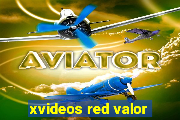 xvideos red valor