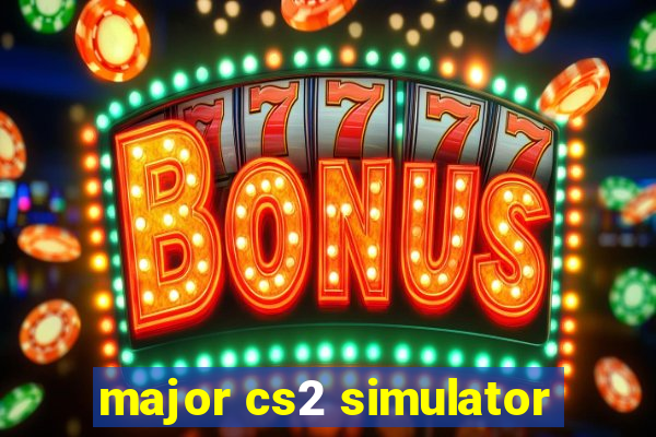 major cs2 simulator