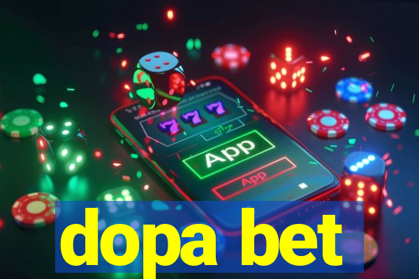 dopa bet