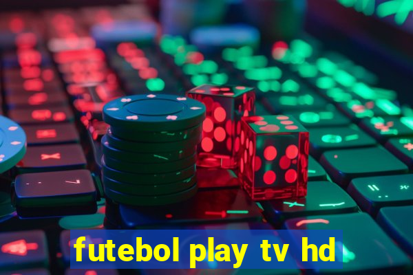 futebol play tv hd