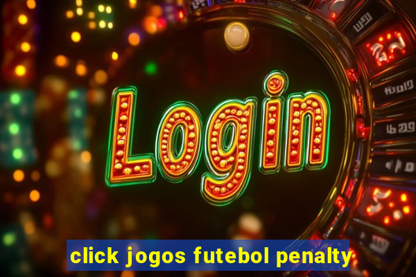 click jogos futebol penalty