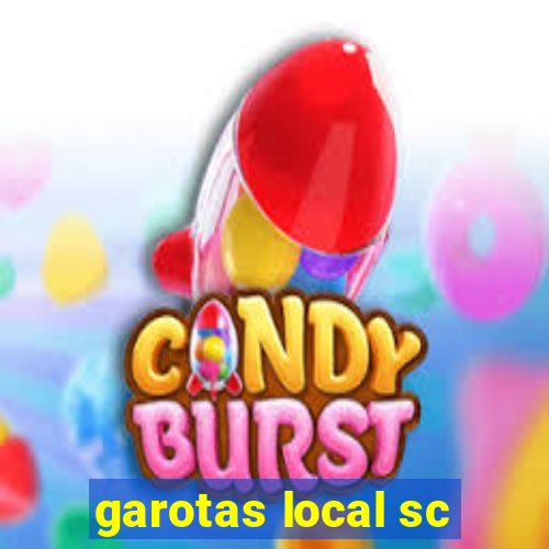 garotas local sc