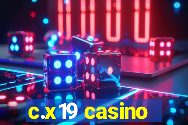 c.x19 casino