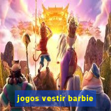 jogos vestir barbie