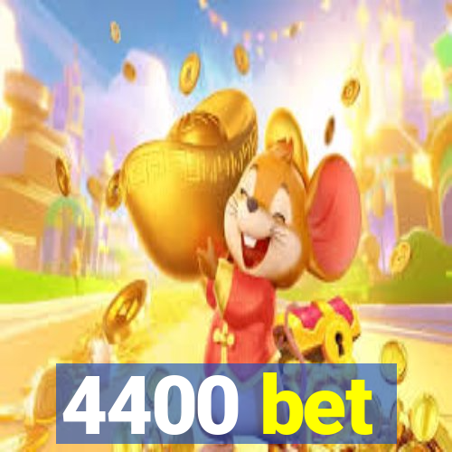 4400 bet