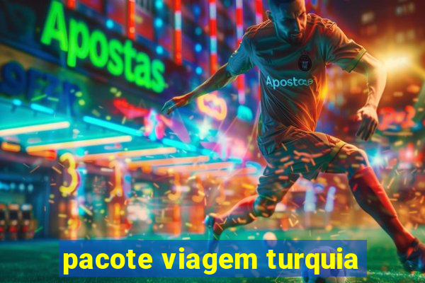 pacote viagem turquia