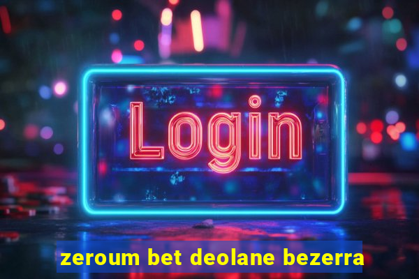 zeroum bet deolane bezerra