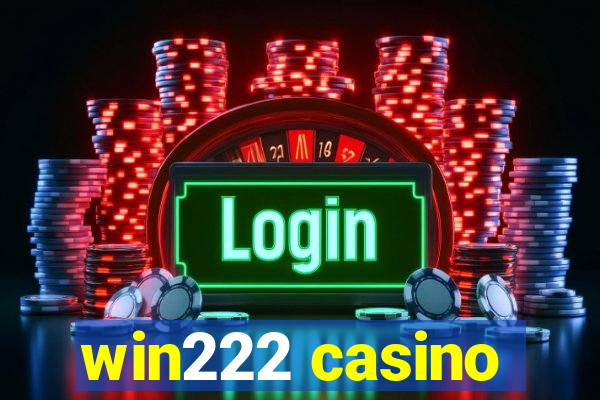 win222 casino