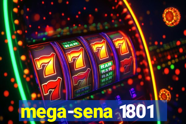 mega-sena 1801