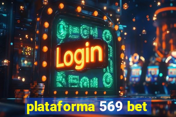 plataforma 569 bet