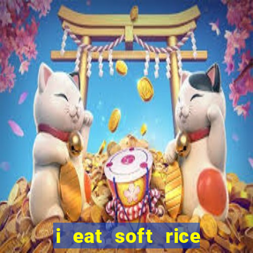 i eat soft rice in another world manga pt br