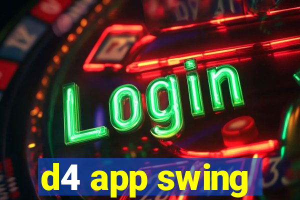 d4 app swing