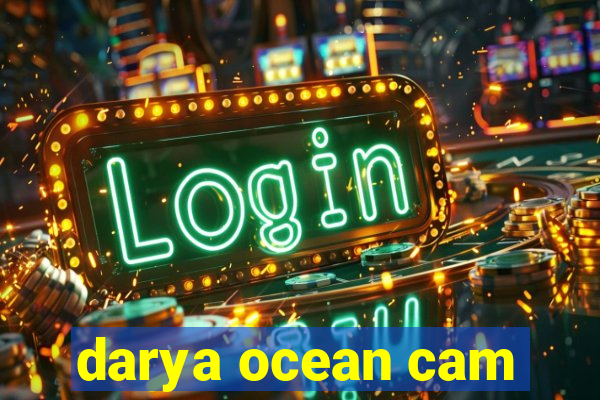 darya ocean cam