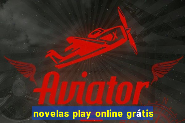 novelas play online grátis