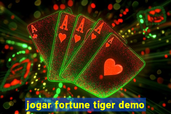 jogar fortune tiger demo