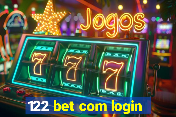 122 bet com login