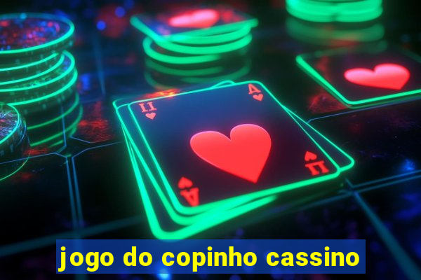 jogo do copinho cassino