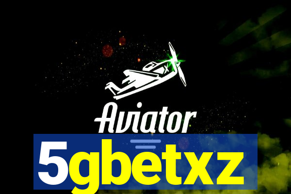 5gbetxz