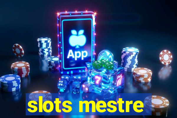 slots mestre