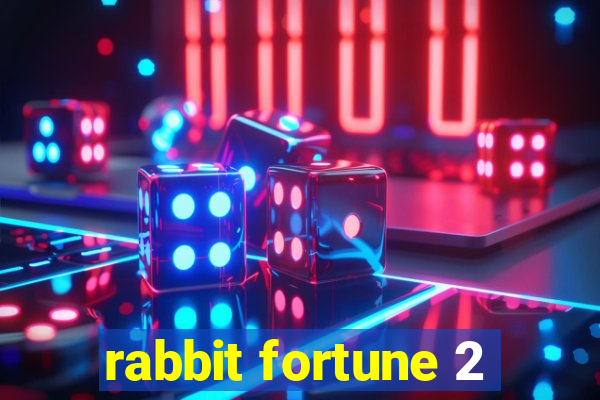 rabbit fortune 2