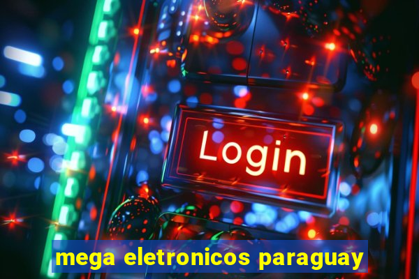 mega eletronicos paraguay