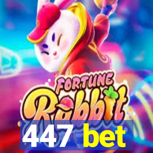 447 bet