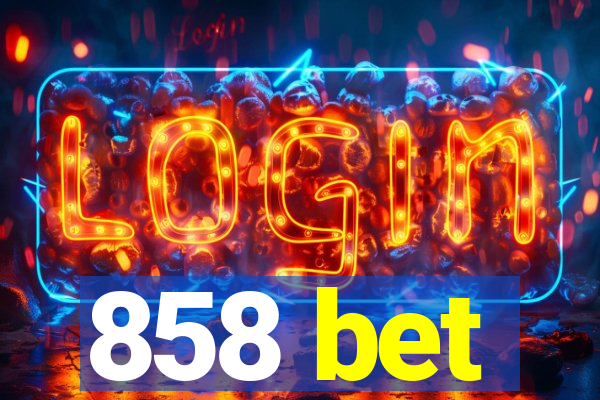 858 bet