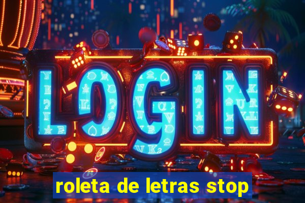 roleta de letras stop