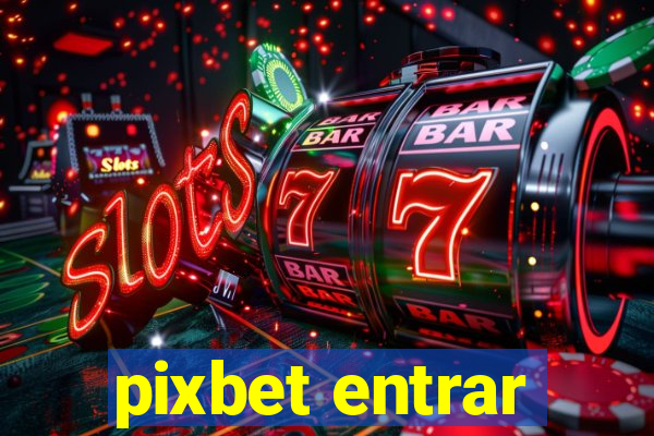 pixbet entrar