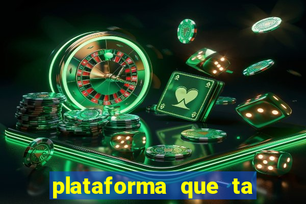 plataforma que ta pagando bem fortune tiger